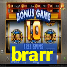 brarr