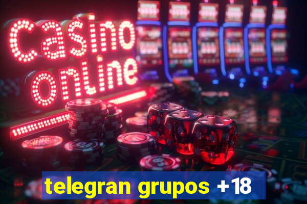 telegran grupos +18