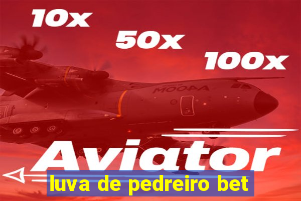 luva de pedreiro bet