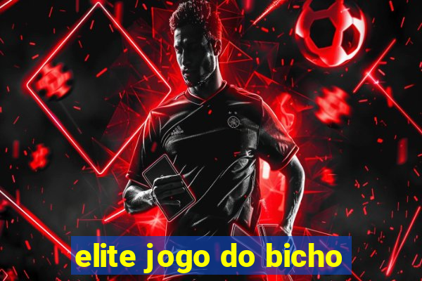elite jogo do bicho