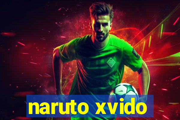 naruto xvido