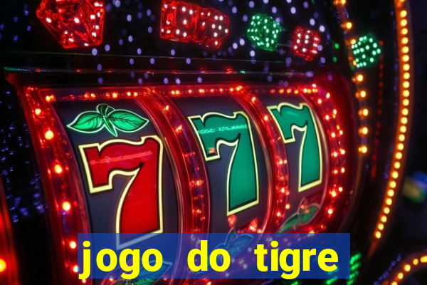 jogo do tigre plataforma nova