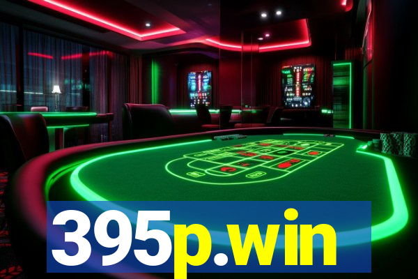 395p.win