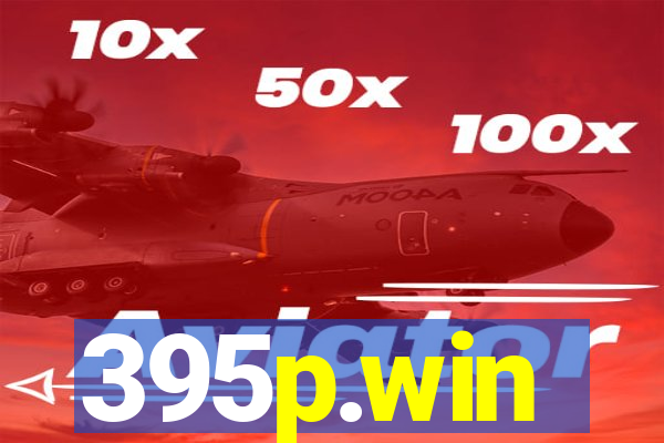 395p.win