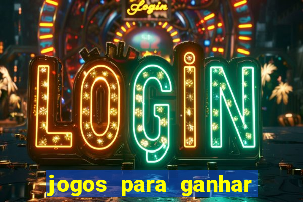 jogos para ganhar dinheiro sem pagar nada
