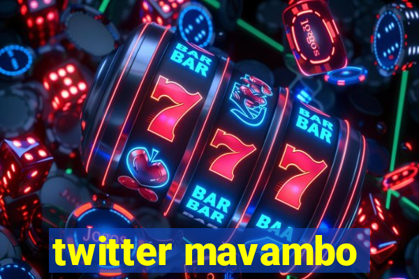 twitter mavambo