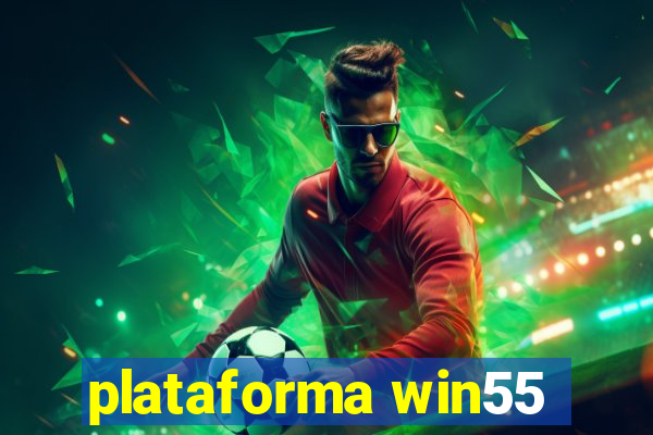 plataforma win55
