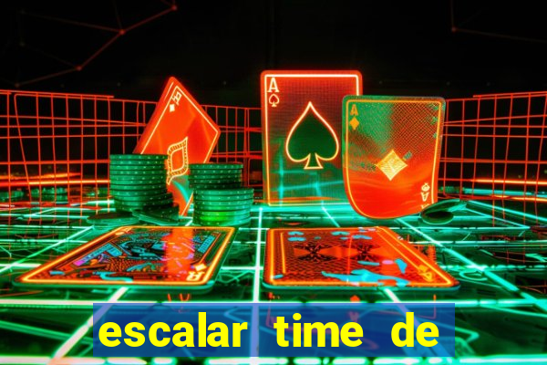 escalar time de futebol online