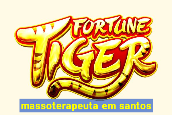 massoterapeuta em santos