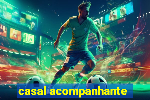 casal acompanhante