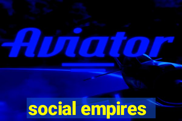 social empires