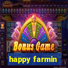 happy farmin