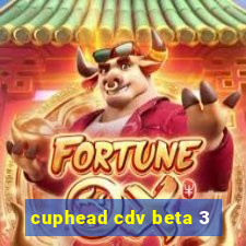 cuphead cdv beta 3