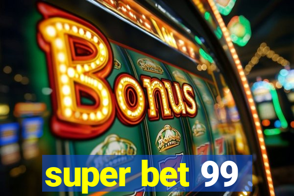 super bet 99