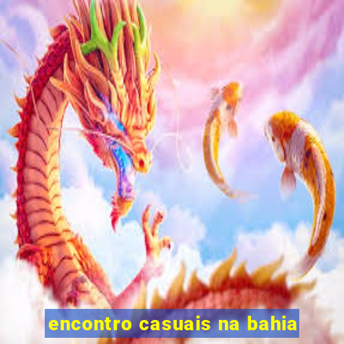 encontro casuais na bahia