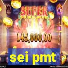 sei pmt