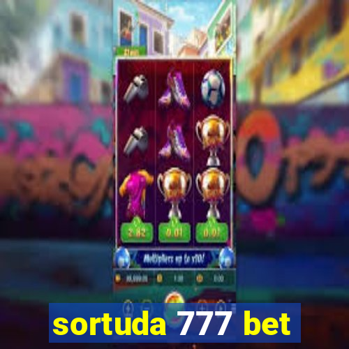 sortuda 777 bet