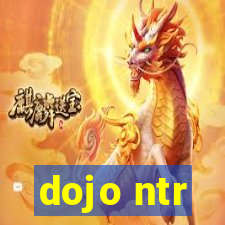 dojo ntr