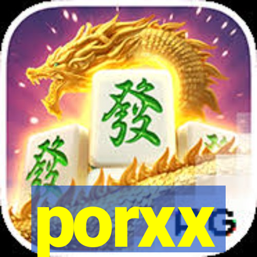 porxx