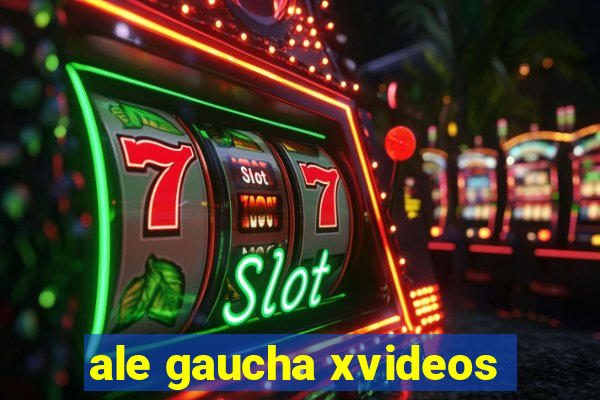 ale gaucha xvideos