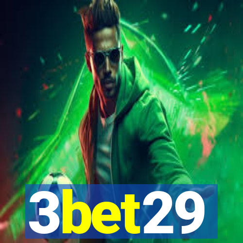 3bet29