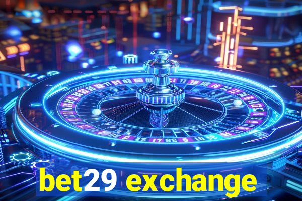 bet29 exchange