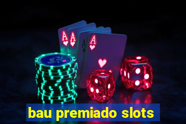 bau premiado slots
