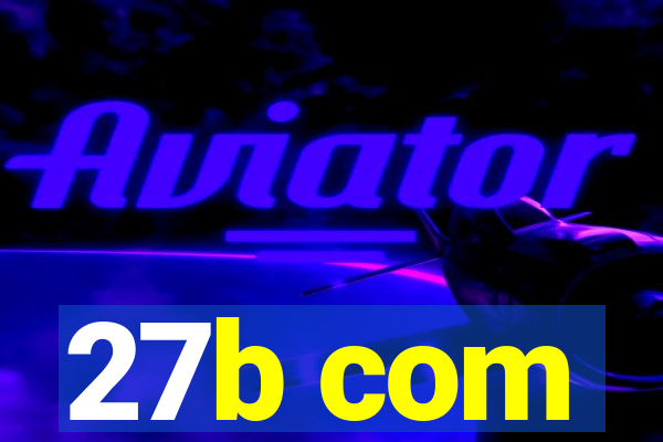 27b com