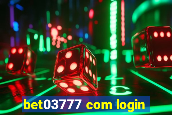 bet03777 com login