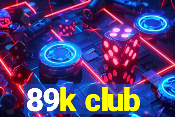89k club