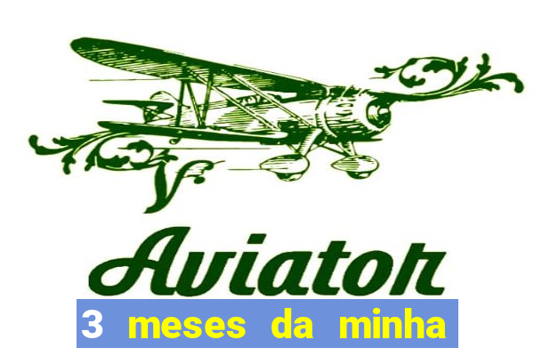 3 meses da minha princesa tumblr