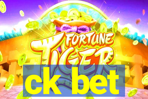 ck bet
