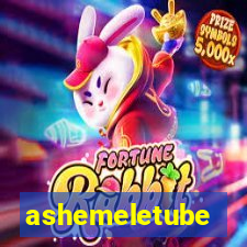 ashemeletube