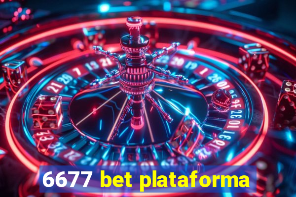 6677 bet plataforma