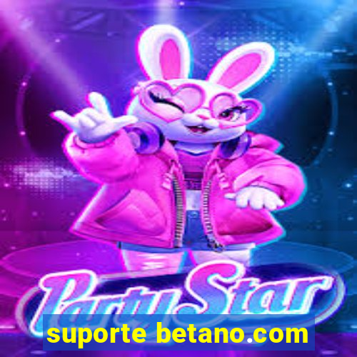 suporte betano.com