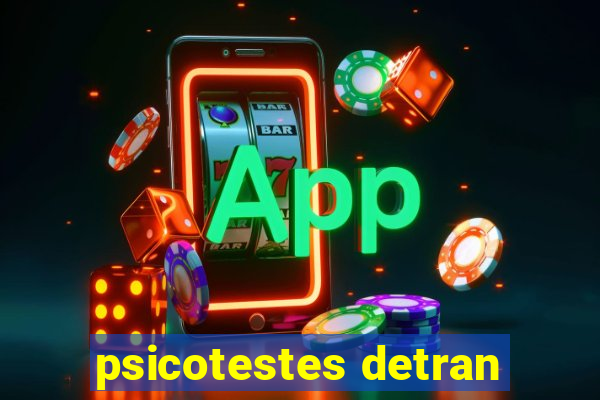 psicotestes detran