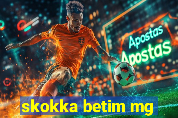 skokka betim mg
