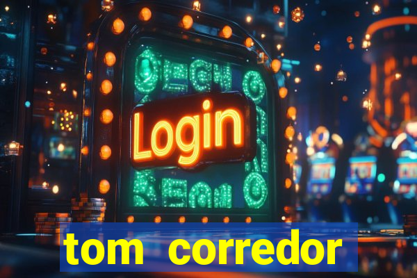 tom corredor dinheiro infinito atualizado 2023