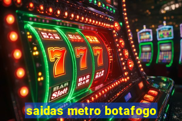 saidas metro botafogo