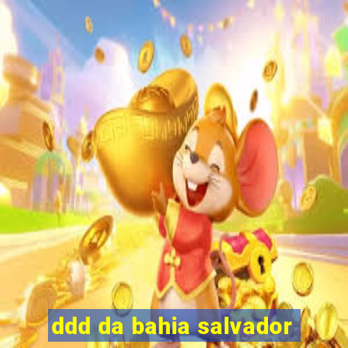 ddd da bahia salvador