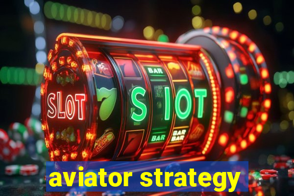 aviator strategy