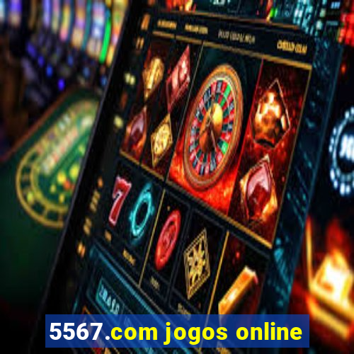 5567.com jogos online
