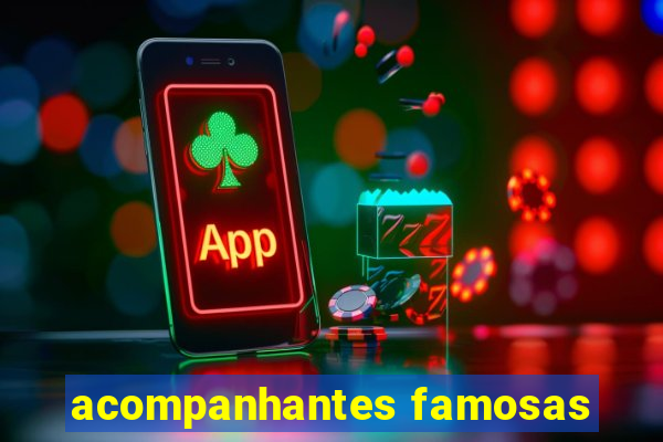 acompanhantes famosas