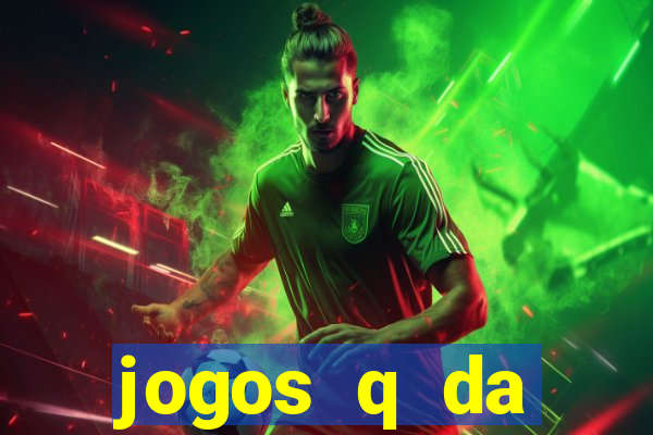 jogos q da dinheiro de verdade