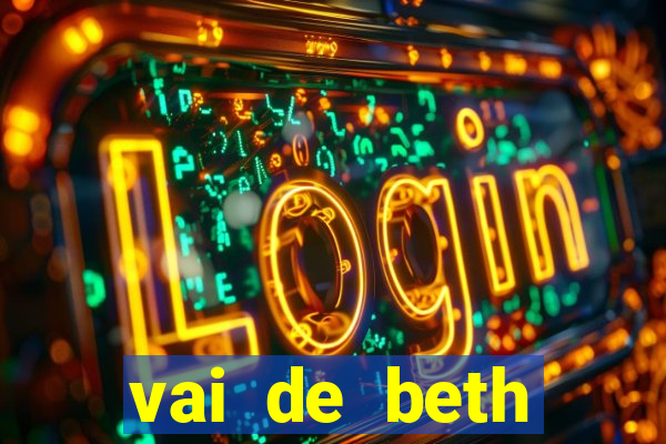 vai de beth gusttavo lima