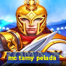mc tamy pelada