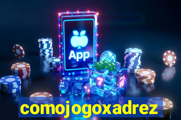 comojogoxadrez