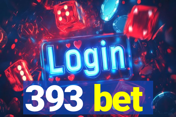 393 bet