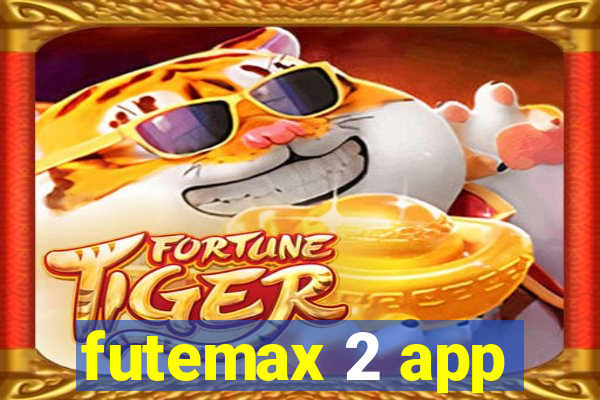 futemax 2 app