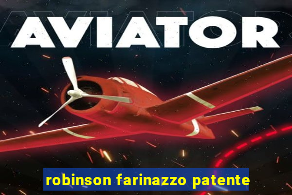 robinson farinazzo patente